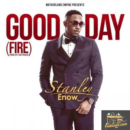 Stanley Enow-Good day