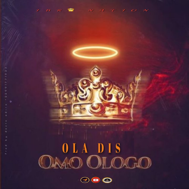 Ola Dis - Omo Ologo