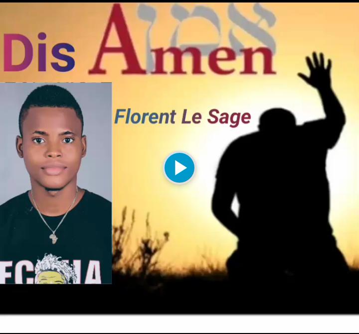 FLORENT LE SAGE - Dis Amen