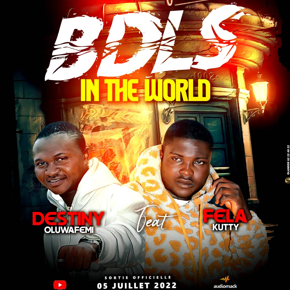 Destiny Oluwafèmi ft Fela Kutty-BDLS in the World
