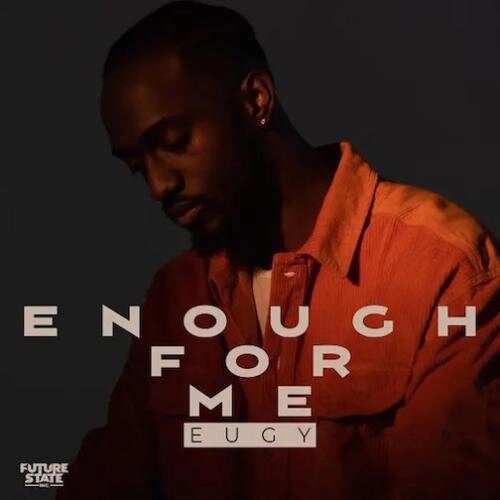 Eugy - Enought for me
