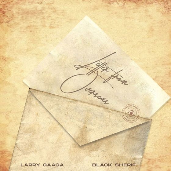 Larry Gaga x Black Sherif-Letter from overseas