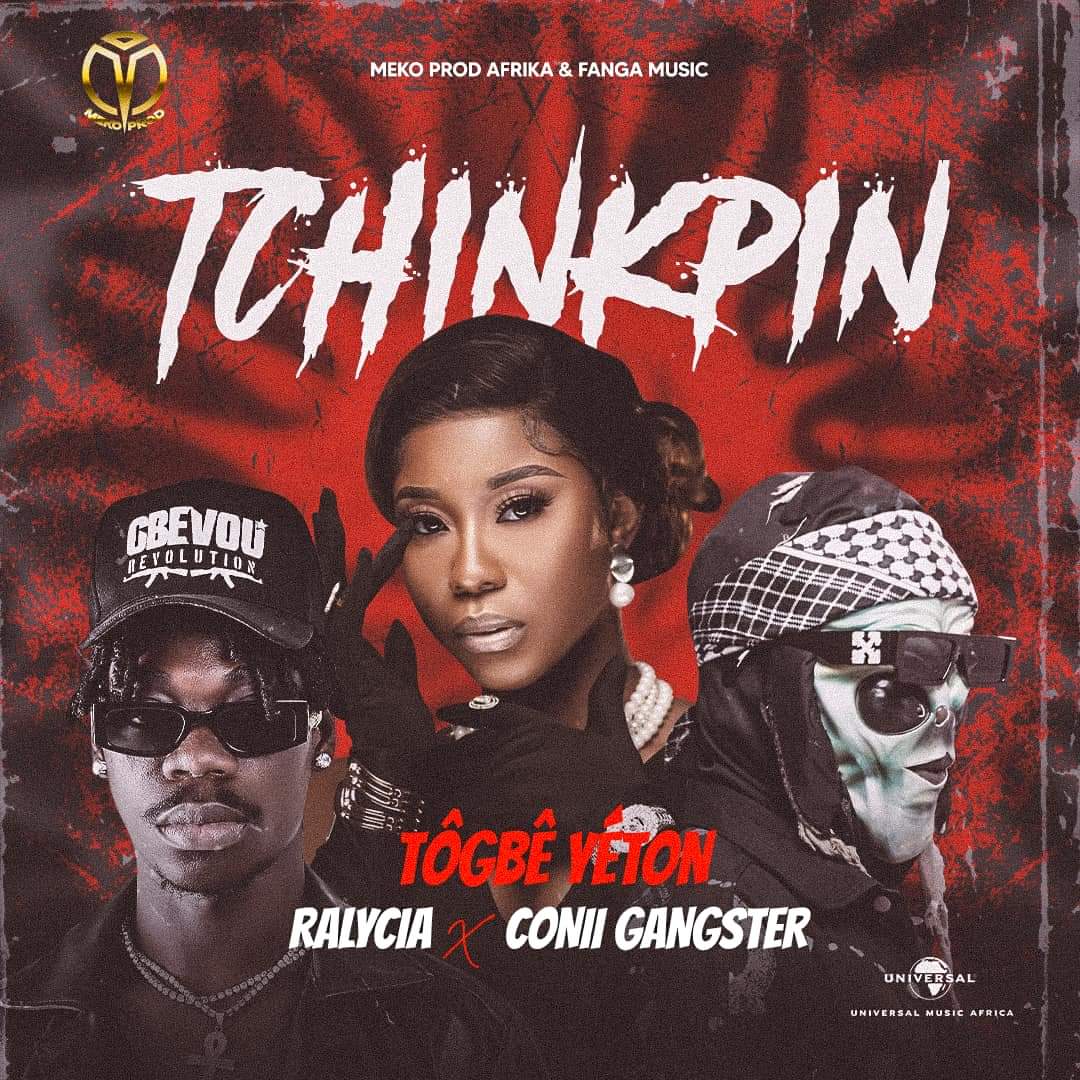 TOGBE YETON FT RALYCIA x CONII GANGSTER - Tchinkpin