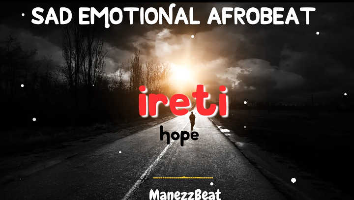 ManezzBeat - SAD EMOTIONAL AFROBEAT ireti_(hope)_by ManezzBeat