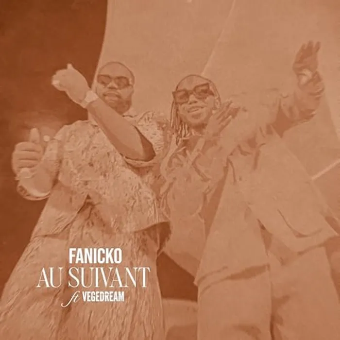 Fanicko feat Vegedream - Au suivant